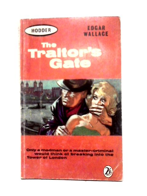 The Traitor's Gate von Edgar Wallace