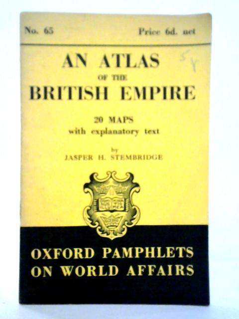 An Atlas of the British Empire, No. 65 By Jasper H. Stembridge