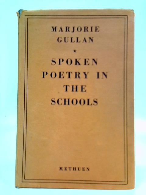 Spoken Poetry In The Schools By Marjorie Gullan