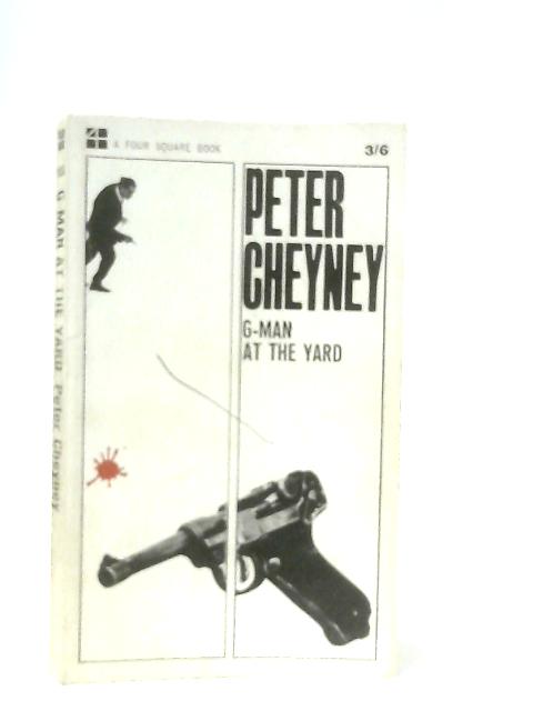 G Man At The Yard von Peter Cheyney