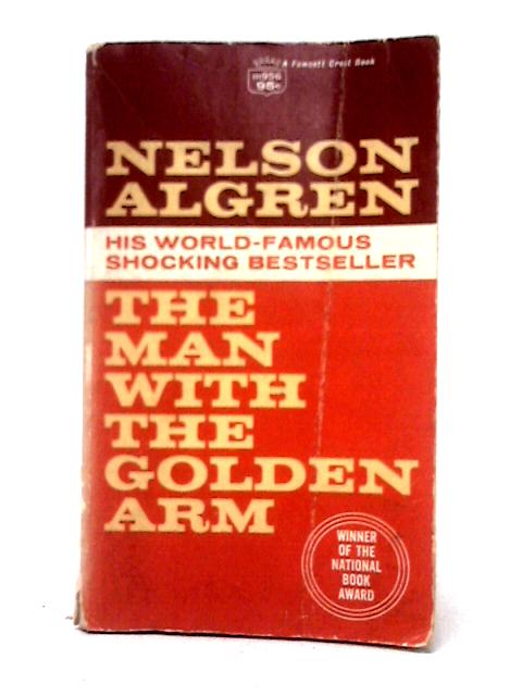 The Man with the Golden Arm By Nelson Algren