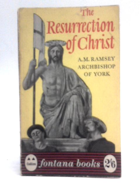 The Resurrection of Christ By A.M. Ramsey