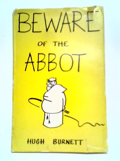 Beware Of The Abbot By Hugh Burnett