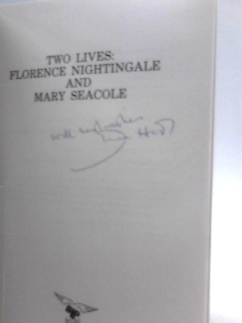 Two Lives: Florence Nightingale and Mary Seacole By Eric L. Huntley