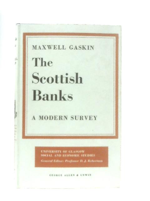 The Scottish Banks By Maxwell Gaskin