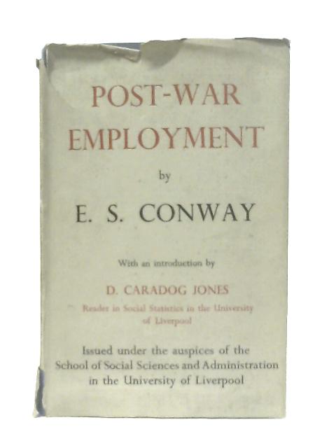 Post-War Employment By Edward S. Conway
