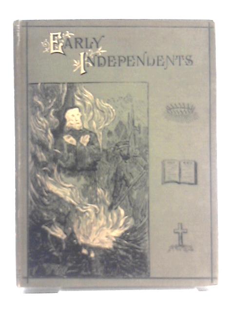 Early Independents : Six Tracts written to commemorate the Tercentenary of the Martyrdoms of Greenwood, Barrowe, and Penry in 1593 von W. F. Adeney, et al