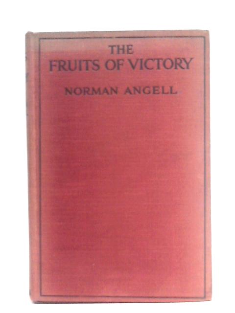 The Fruits of Victory von Norman Angell