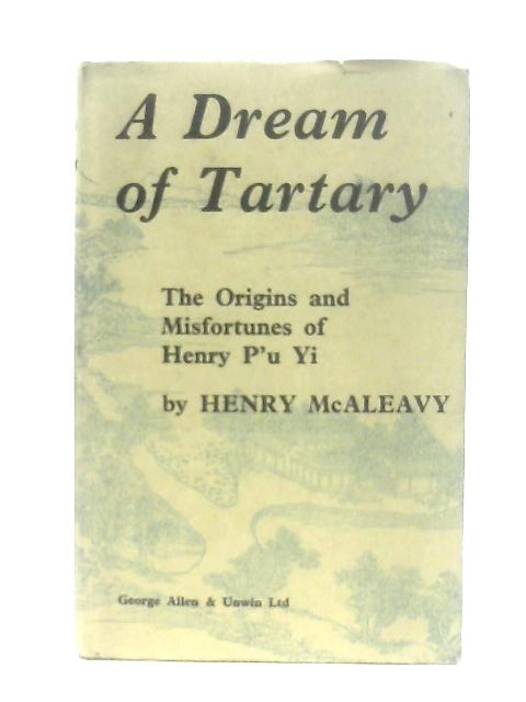 A Dream of Tartary By Henry McAleavy