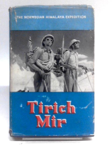 Tirich Mir The Norwegian Himalaya Expedition By Solvi and Richard Bateson ()