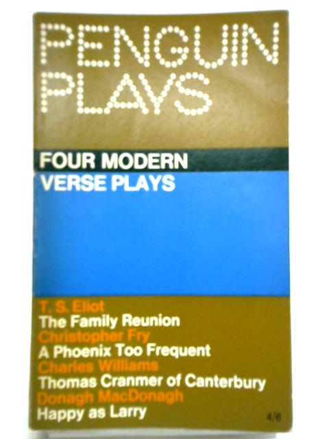 Penguin Plays: Four Modern Verse Plays By Various