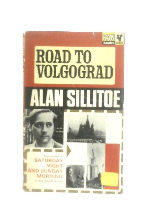 Road to Volgograd By Alan Sillitoe