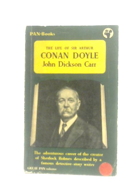 Life Of Sir Arthur Conan Doyle von John Dickson Carr
