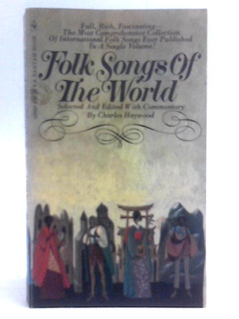 Folk Songs of the World. By Charles Haywood