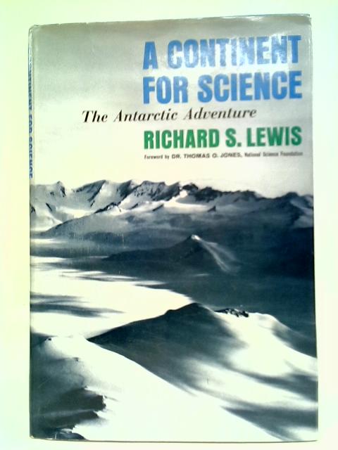 A Continent For Science von Richard S. Lewis