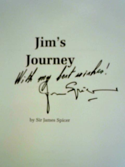 Jim's Journey By Sir James Spicer