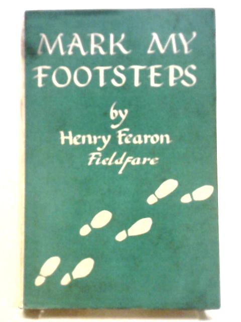 Mark My Footsteps By Henry Fearon