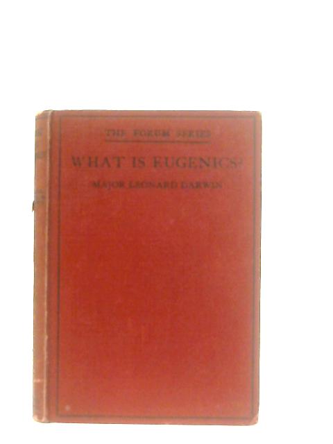 What is Eugenics? By Darwin, Major Leonard