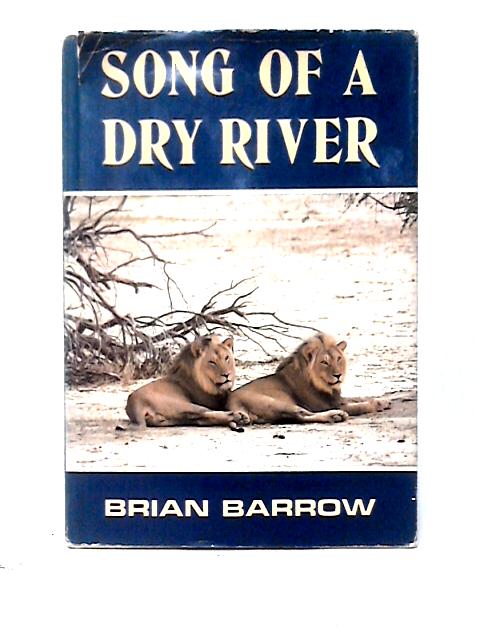 Song of a Dry River von Brian Barrow