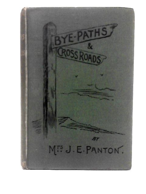 Bypaths and Cross-roads By Jane Ellen Panton