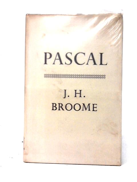 Pascal By J. H Broome