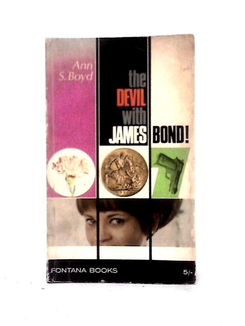 The Devil with James Bond (Fontana Books) By Ann S. Boyd
