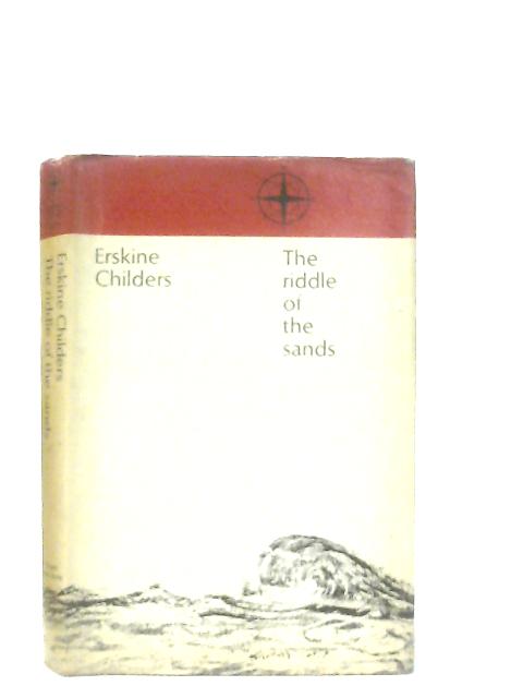 The Riddle of the Sands By Erskine Childers (Ed.)