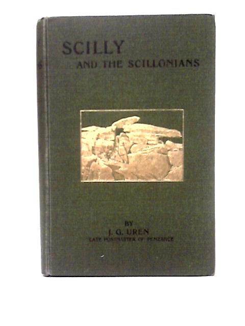 Scilly and the Scillonians von J. G. Uren