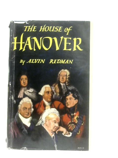 The House of Hanover By Alvin Redman