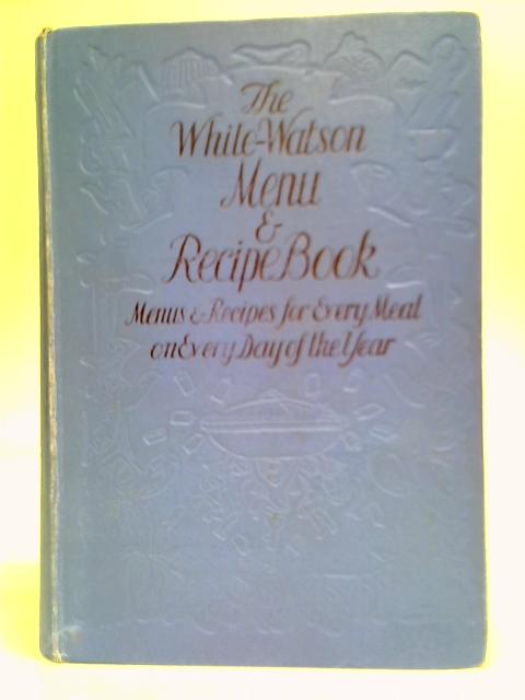 The White-Watson Menu & Recipe Book By Stated