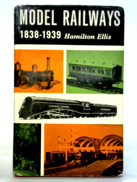 Model Railways, 1838-1939 By Cuthbert Hamilton Ellis