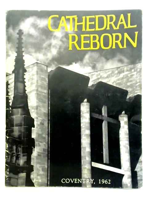 Cathedral Reborn - Coventry Cathedral By Unstated