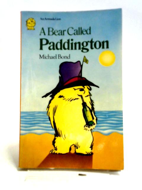 A Bear Called Paddington By Michael Bond