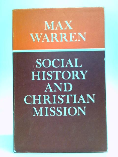 Social History and Christian Mission par Max Warren