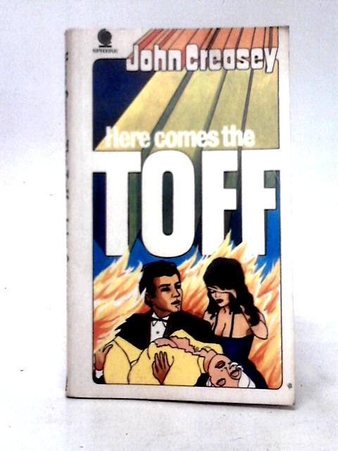 Here Comes The Toff By John Creasey