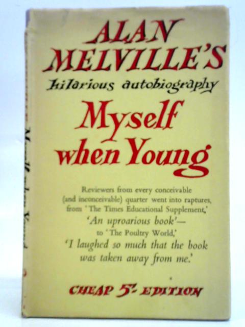 Myself When Young By Alan Melville