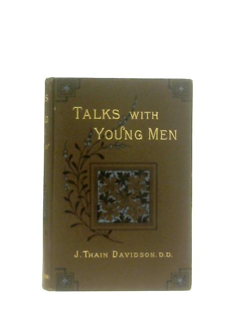 Talks with Young Men By J. Thain Davidson