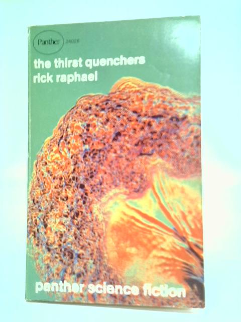 The Thirst Quenchers By Rick Raphael