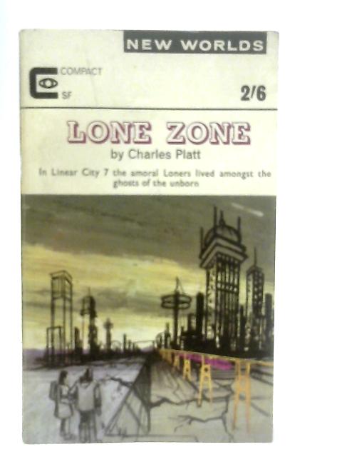 Lone Zone (New Worlds Vol.49 No.152) By Charles Platt
