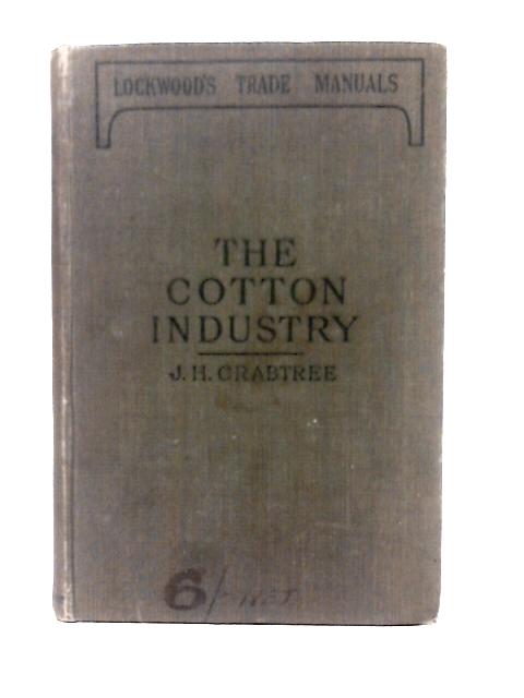 The Cotton Industry von J. H. Crabtree