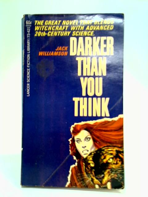 Darker Than You Think By Jack Williamson