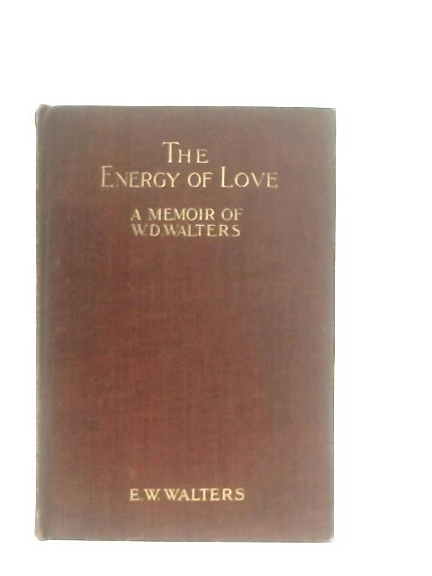 The Energy of Love von E. W. Walters