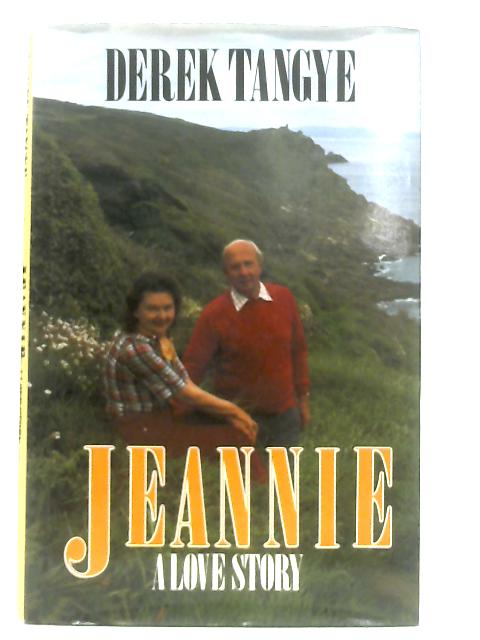 Jeannie: A Love Story By Tangye, Derek