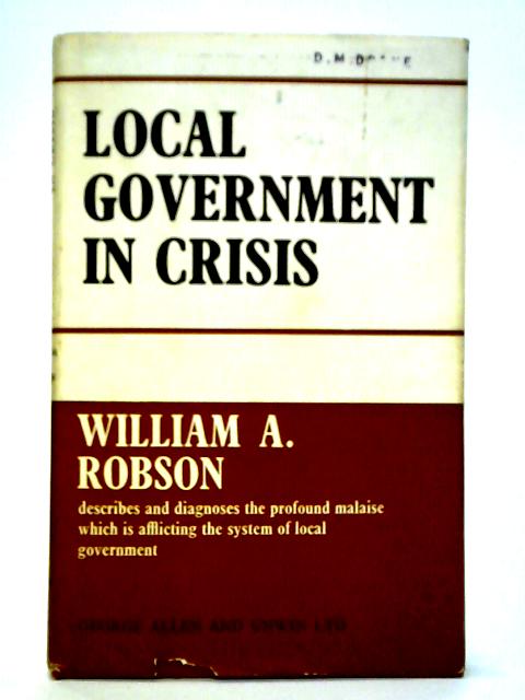 Local Government in Crisis par William A. Robson