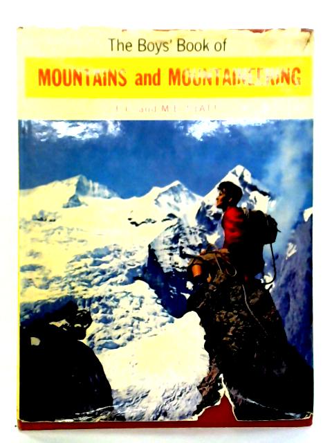 The Boys' Book of Mountains and Mountaineering By E. C. Pyatt