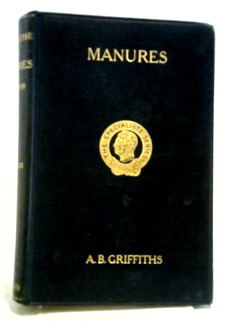 A Treatise on Manures By A. B. Griffiths