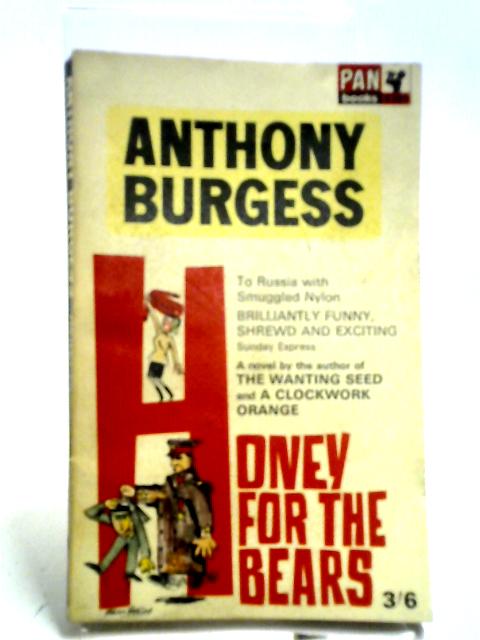 Honey For The Bears By Anthony Burgess