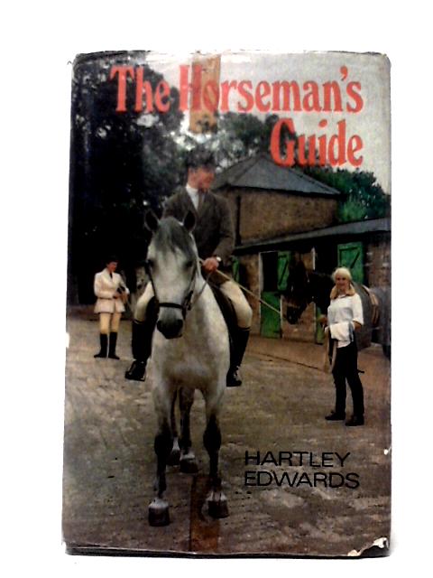 The Horseman's Guide von Hartley Edwards