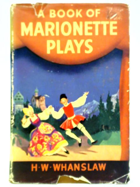 A Book of Marionette Plays By H. W. Whanslaw