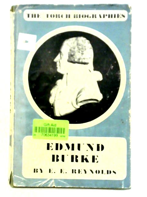 Edmund Burke: Christian Statesman By E. E. Reynolds